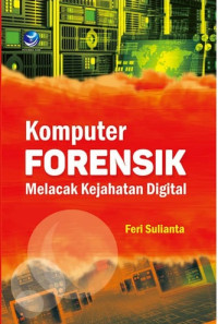Image of Komputer Forensik: melacak kejahatan digital